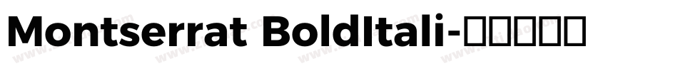 Montserrat BoldItali字体转换